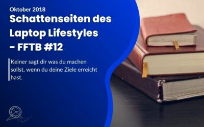 Die Schattenseiten des Laptop Lifestyles im Oktober 2018 – Finanzielle Freiheit Tagebuch #012